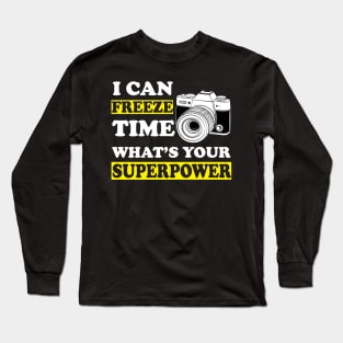 I Can Freeze Time Superpower Long Sleeve T-Shirt